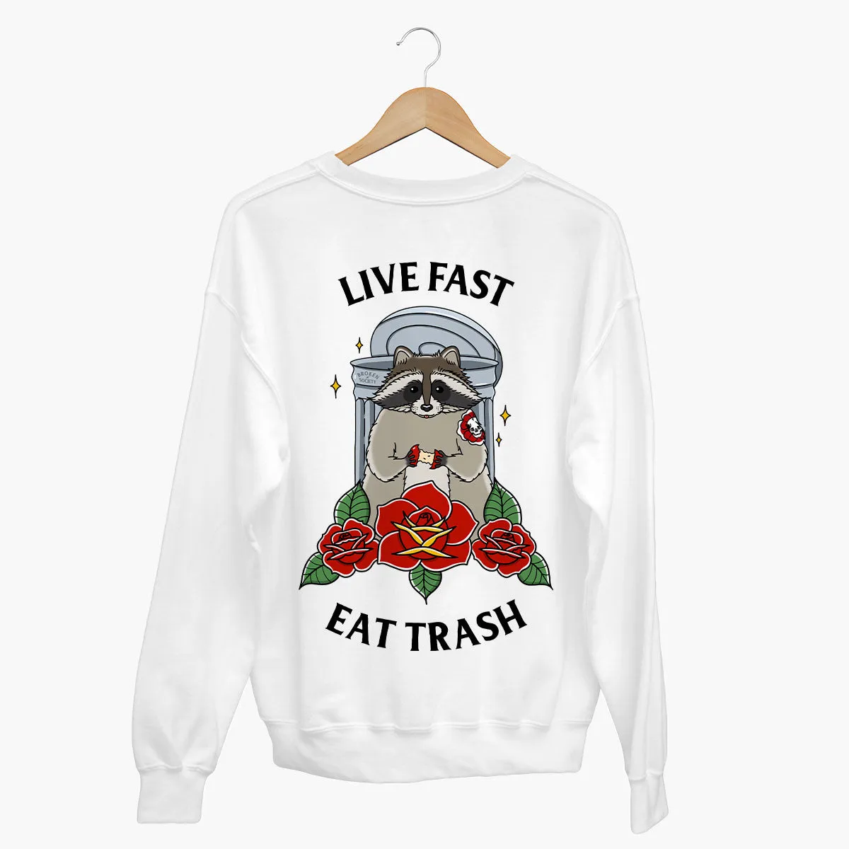 Live Fast Eat Trash Sweatshirt (Unisex)
